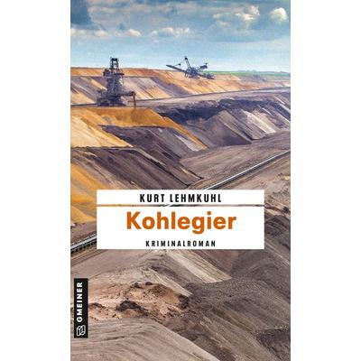 Kohlegier, Taschenbuch von Kurt Lehmkuhl, Gmeiner-Verlag, 978-3-8392-1825-9