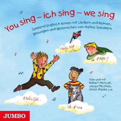 You sing - ich sing - we sing - Robert Metcalf, CD, 9783833739804