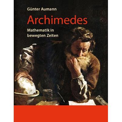 Archimedes, Gebundene Ausgabe von Günter Aumann, Frölich & Kaufmann, 978-3-911527-02-6