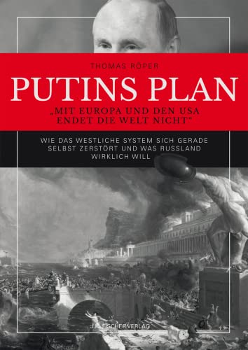 Thomas Röper - PUTINS PLAN - Wie das westliche System sich gerade selbst zerstört und was Russland wirklich will - Preis vom 19.10.2026 19:33:35 h