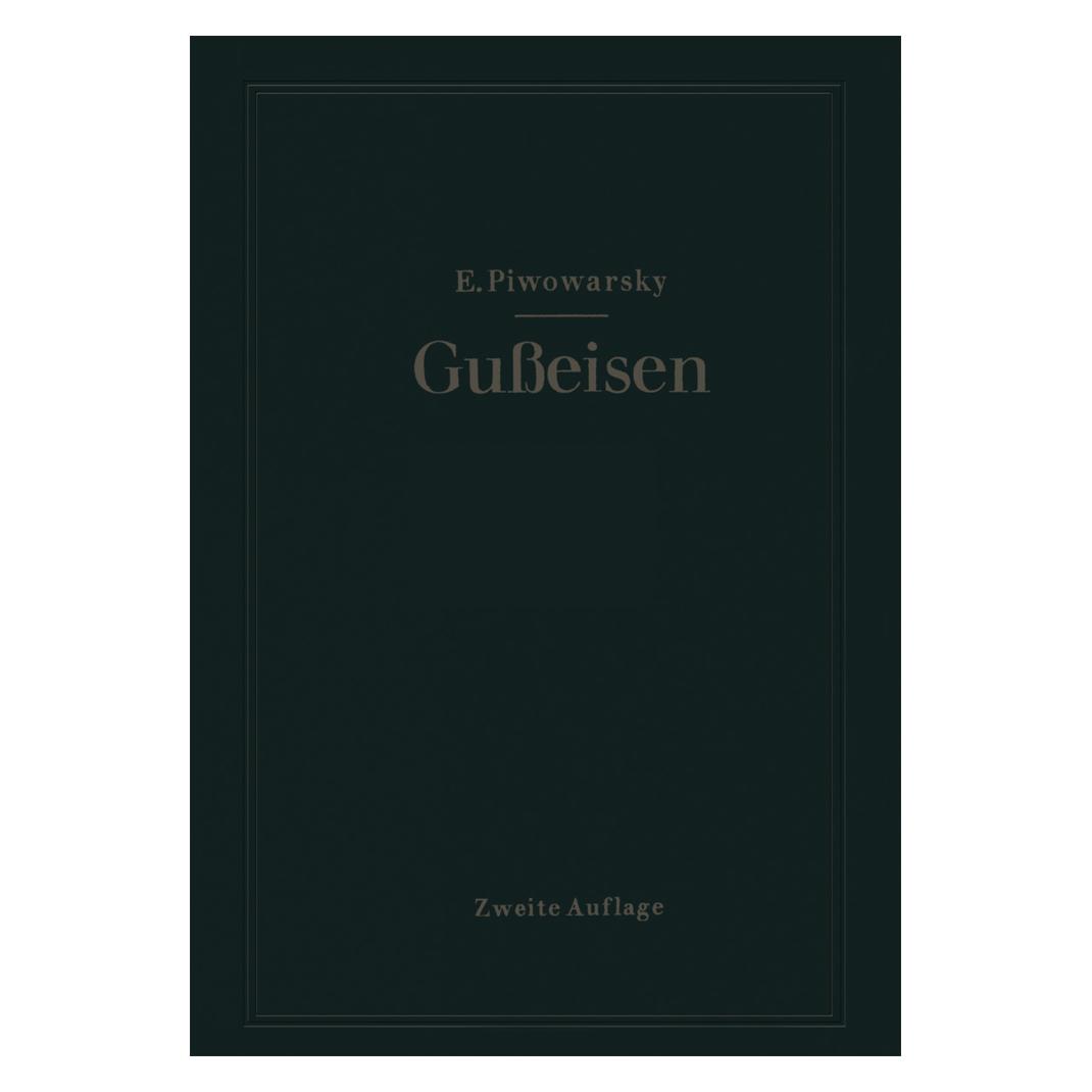 Springer Hochwertiges Gusseisen (Grauguss) (Deutsch, Softcover, Eugen Piwowarsky) (55561666)