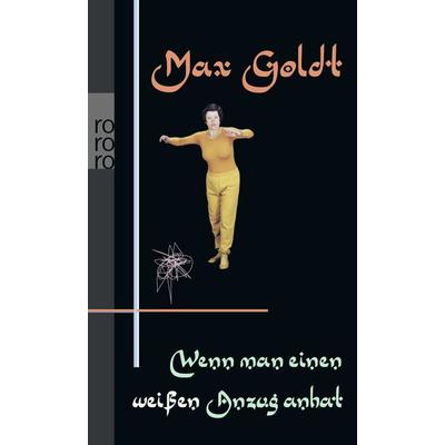 Wenn man einen weißen Anzug anhat, Taschenbuch von Max Goldt, Rowohlt Taschenbuch