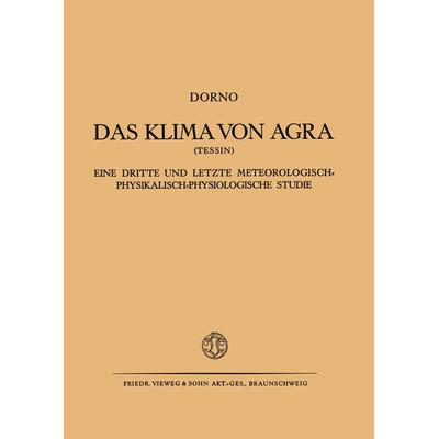 Das Klima von Agra (Tessin), Taschenbuch von Carl W. Dorno, Vieweg & Teubner, 978-3-322-98155-4