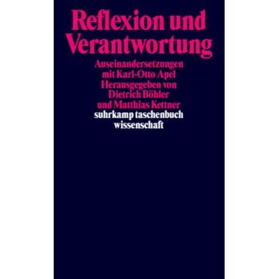 Reflexion und Verantwortung, Taschenbuch von Dietrich Böhler,Matthias Kettner,Gunnar Skirbekk, Suhrkamp, 978-3-518-29218-1