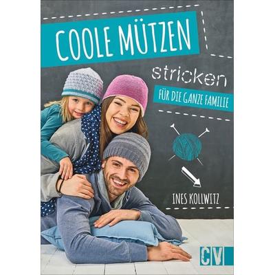 Coole Mützen stricken, Taschenbuch von Ines Kollwitz, Christophorus, 978-3-8410-6601-5
