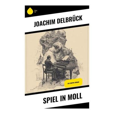 Spiel in Moll, Taschenbuch von Joachim Delbrück, Copycat, 978-80-283-9264-2