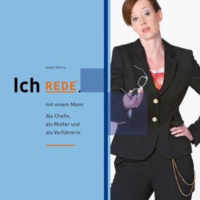 Ich REDE. mit einem Mann - Isabel García, Audio, 9783981426878