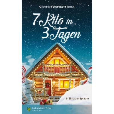7 Kilo in 3 Tagen, Taschenbuch von Christian Pokerbeats Huber, Spaß am Lesen, 978-3-948856-02-1