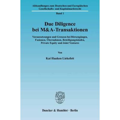 Due Diligence bei M&A-Transaktionen., Taschenbuch von Kai Haakon Liekefett, Duncker & Humblot, 978-3-428-11702-4