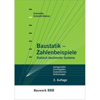 Baustatik - Zahlenbeispiele, Taschenbuch von Dominik Schneider,G. Schmidt-Gönner, DIN Media, 978-3-410-21569-1