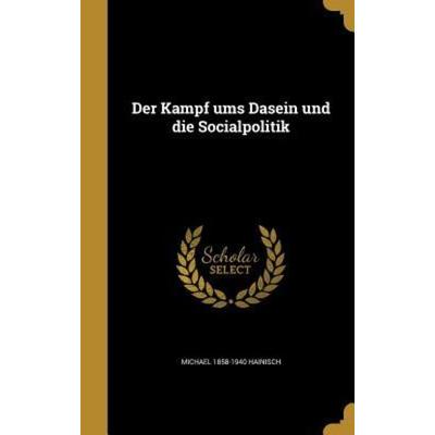 Der Kampf ums Dasein und die Socialpolitik, Gebundene Ausgabe von Michael Hainisch, Creative Media Partners, LLC, 978-1-361-77096-2