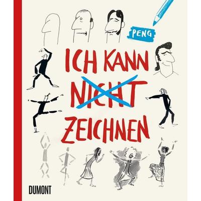 Ich kann (nicht) zeichnen, Taschenbuch von Peng, DuMont Buchverlag, 978-3-8321-9998-2