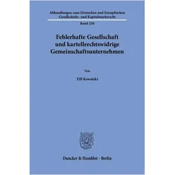 Fehlerhafte Gesellschaft und kartellrechtswidrige Gemeinschaftsunternehmen, Fachbücher von Till Kowalski