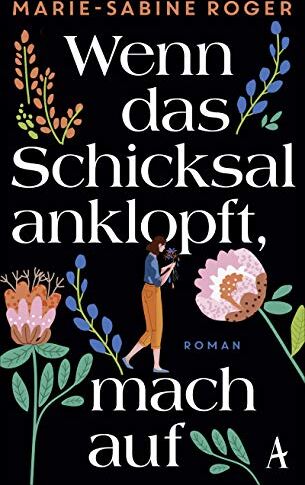 Marie-Sabine Roger - Wenn das Schicksal anklopft, mach auf: Roman - Preis vom 06.10.2026 07:26:00 h