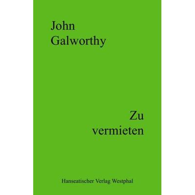 Zu vermieten, Taschenbuch von John Galworthy, Epubli, 978-3-7565-1428-1