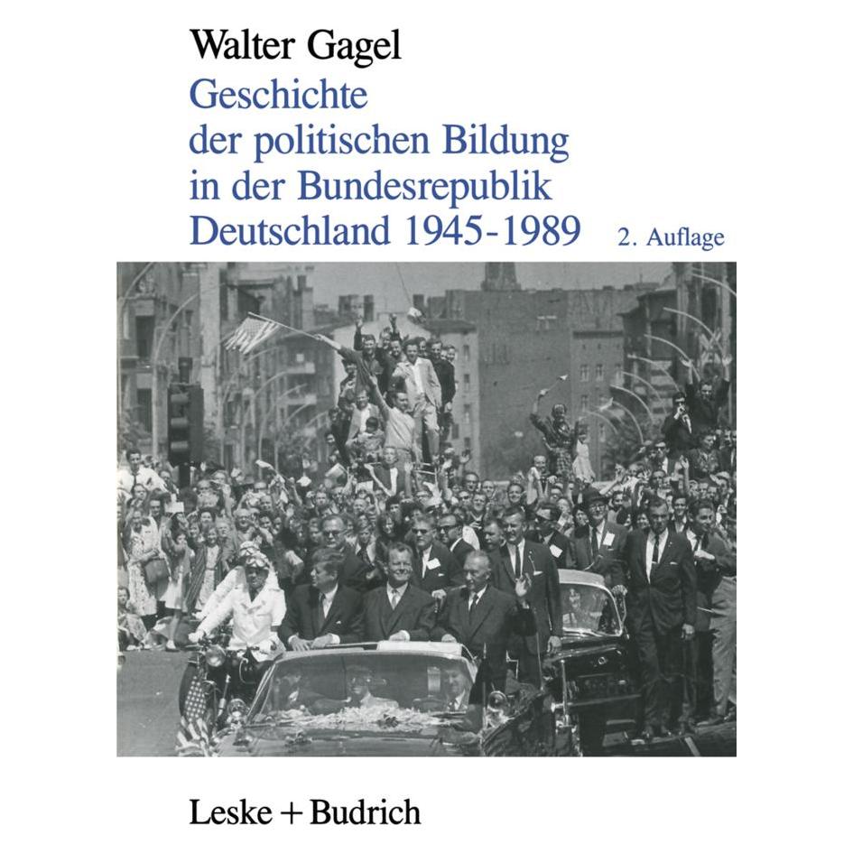 VS Geschichte der politischen Bildung in der Bundesrepublik Deutschland 1945-1989 (Deutsch, Softcover, Walter Gagel) (55518332)