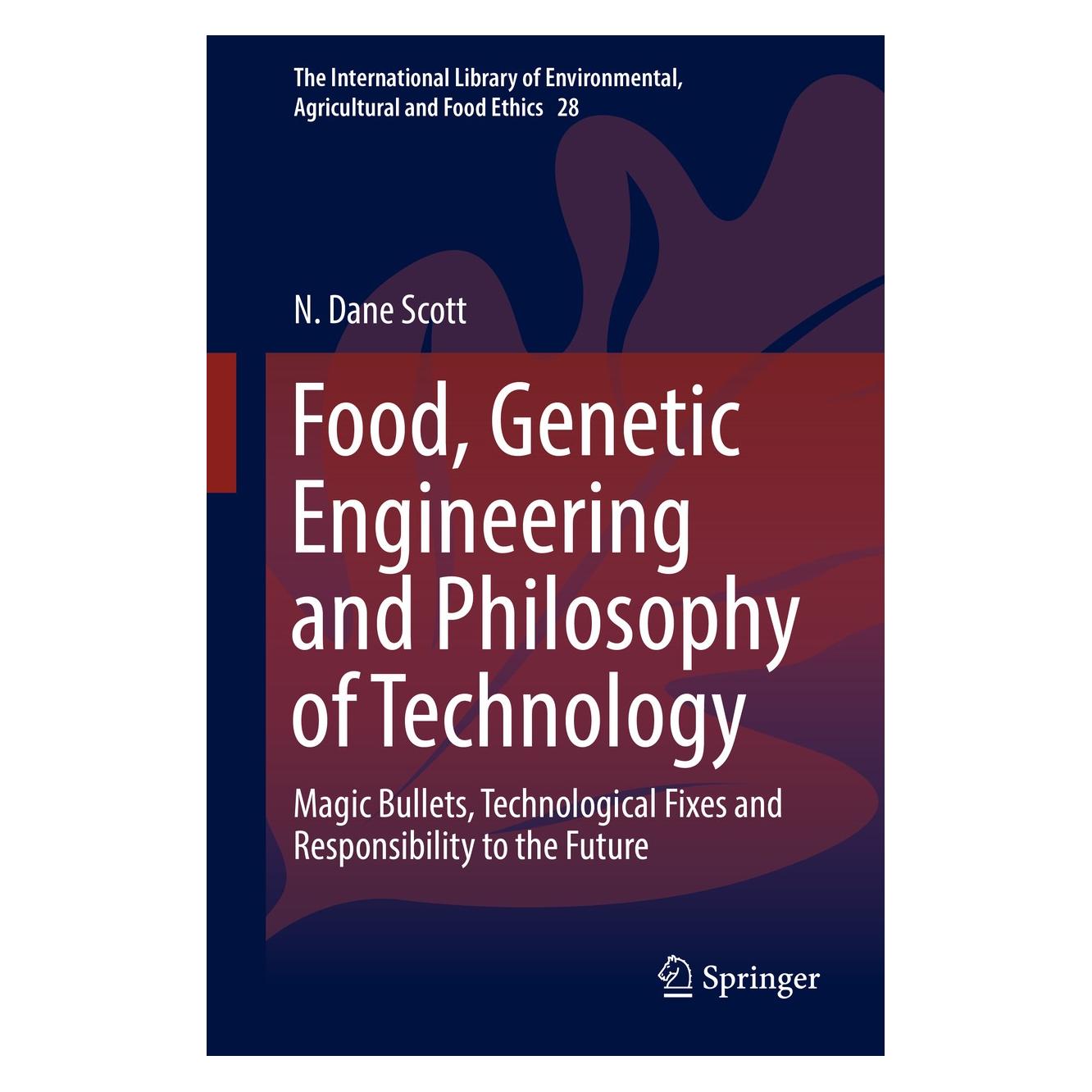 Springer Scott:Food, Genetic Engineering and Phi (Englisch, Hardcover, N Dane Scott, N. Dane Scott) (9783319960258)