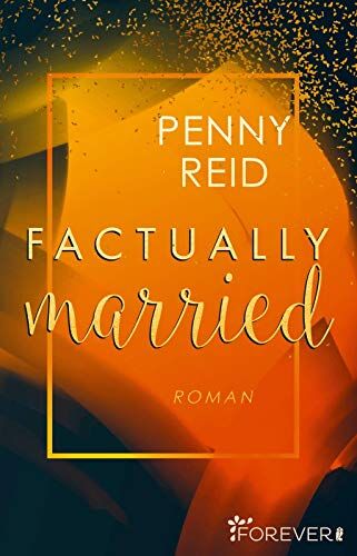Penny Reid - Factually married: Roman (Knitting in the City, Band 3) - Preis vom 09.10.2026 07:28:09 h