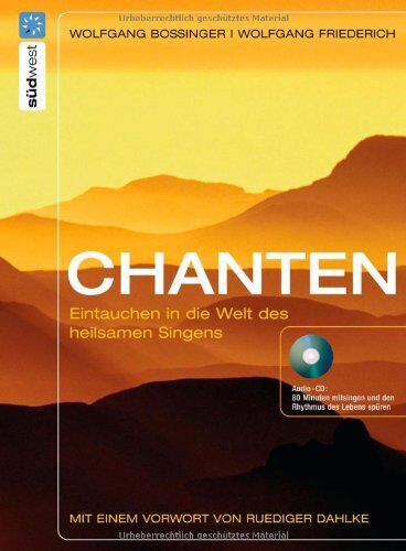 Wolfgang Bossinger - Chanten: Eintauchen in die Welt des heilsamen Singens. Mit Audio-CD - Preis vom 09.10.2026 07:28:09 h