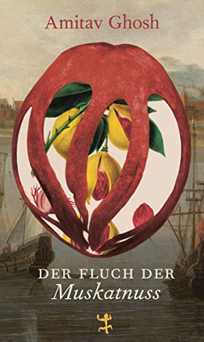 Amitav Ghosh - Der Fluch der Muskatnuss - Preis vom 13.10.2026 11:25:28 h