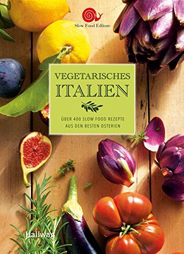Slow Food Editore - Vegetarisches Italien: Über 400 Rezepte aus den besten Osterien (HALLWAG SlowFood) - Preis vom 11.10.2026 03:10:56 h
