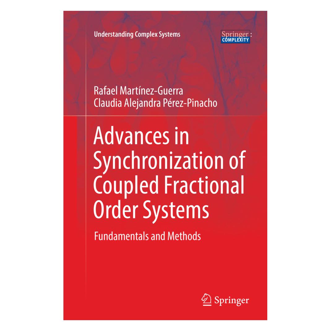 Springer Advances in Synchronization of Coupled Fractional Order Systems (Englisch, Softcover, Claudia Alejandra Pérez-Pinacho, Rafael Martínez-Guerra) (56089934)