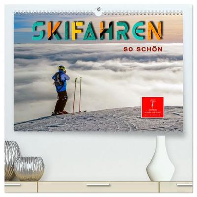 Skifahren - so schön (hochwertiger Premium Wandkalender 2026 DIN A2 quer), Kunstdruck in Hochglanz