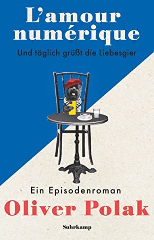 Oliver Polak - L’amour numérique: Und täglich grüßt die Liebesgier. Ein Episodenroman Search, Swipe, Date, Repeat: Oliver Polak sucht die große Liebe (suhrkamp taschenbuch) - Preis vom 13.10.2026 11:25:28 h