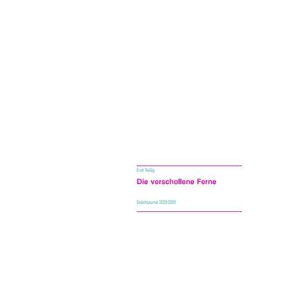 Die verschollene Ferne, Taschenbuch von Erich Reissig, BoD – Books on Demand, 978-3-7357-2395-6