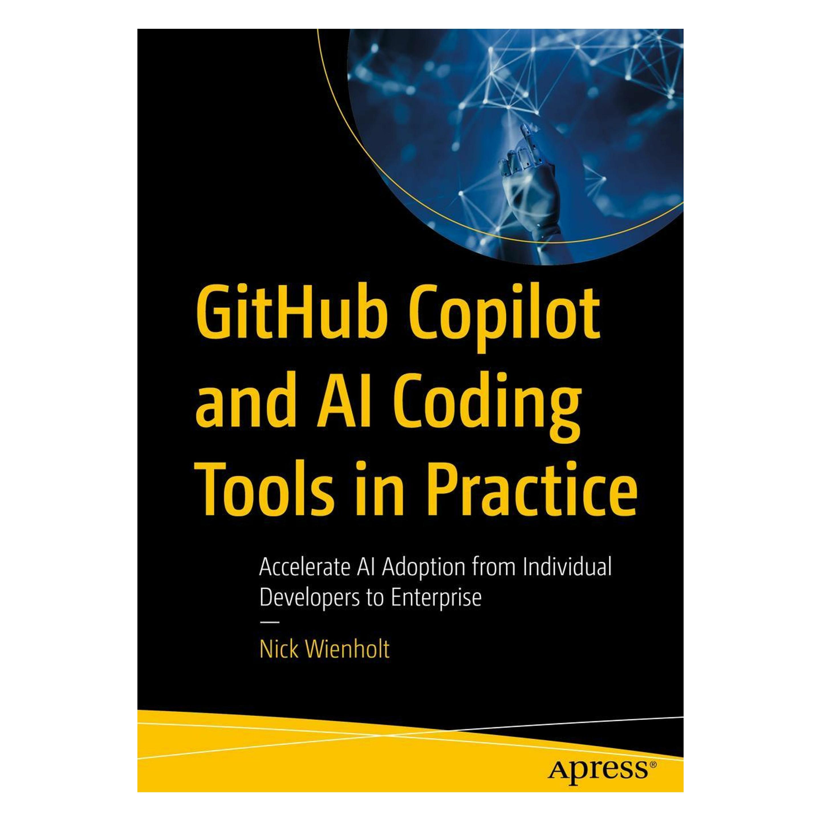 Various Publishers GitHub Copilot and AI Coding Tools in Practice (Englisch, Softcover, Nick Wienholt) (60796305)