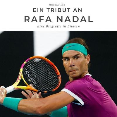 Ein Tribut an Rafa Nadal -