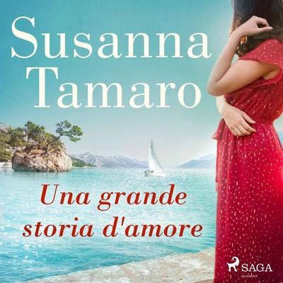 Una grande storia d'amore - Susanna Tamaro, Audio, 9788726773194