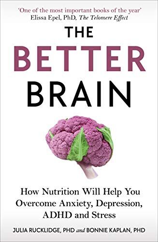 Rucklidge, Julia J - The Better Brain: How Nutrition Will Help You Overcome Anxiety, Depression, ADHD and Stress - Preis vom 09.10.2026 07:28:09 h