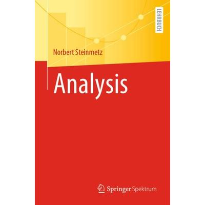 Analysis, Taschenbuch von Norbert Steinmetz, Springer Berlin, 978-3-662-68085-8