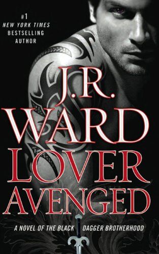 Ward, J. R. - Lover Avenged: A Novel of The Black Dagger Brotherhood - Preis vom 09.10.2026 07:28:09 h