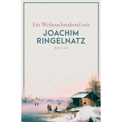 Ein Weihnachtsabend mit Joachim Ringelnatz, Taschenbuch von Joachim Ringelnatz, Reclam, Philipp, 978-3-15-014209-7