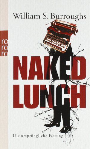 Burroughs, William S. - Naked Lunch: Die ursprüngliche Fassung - Preis vom 16.10.2026 11:41:07 h