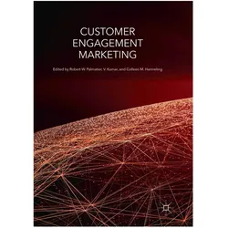 Customer Engagement Marketing, Fachbücher von V. Kumar, Colleen M. Harmeling, Robert W. Palmatier