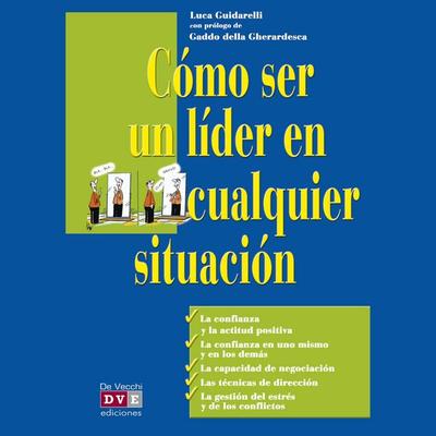 Cómo ser un líder en cualquier situación - Luca Guidarelli, Audio, 9798894050553