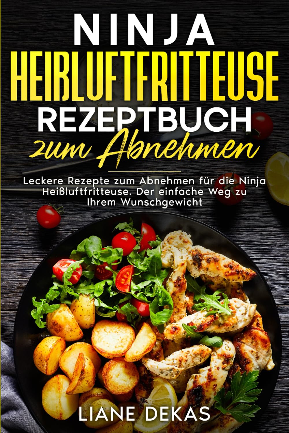 Liane Dekas - Ninja Heißluftfritteuse Rezeptbuch zum Abnehmen: Leckere Rezepte zum Abnehmen für die Ninja Heißluftfritteuse. Der einfache Weg zu Ihrem Wunschgewicht. - Preis vom 09.10.2026 07:28:09 h