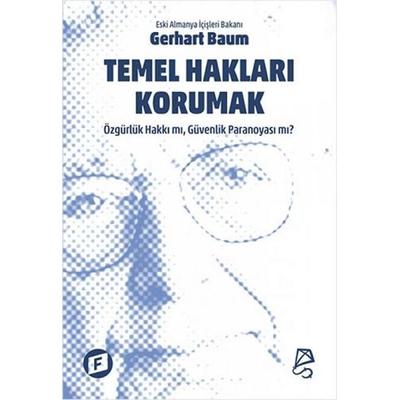 Temel Haklari Korumak Özgürlük Hakki mi, Güvenlik Paranoyasi mi, Taschenbuch von Gerhart Baum, Serbest Kitaplar