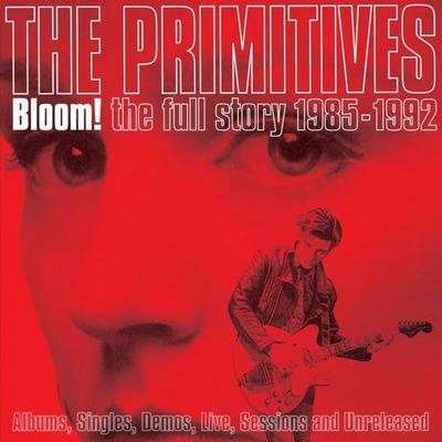 Bloom! The Full Story 1985-1992 (5CD Clamshell Box - The Primitives, CD