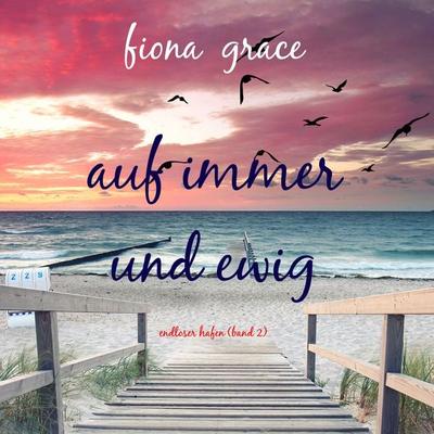 Auf immer und ewig (Endloser Hafen – Band 2) - Sophie Love, Audio, 9781094335209