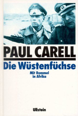 Paul Carell - Die Wüstenfüchse. Mit Rommel in Afrika - Preis vom 06.10.2026 07:26:00 h