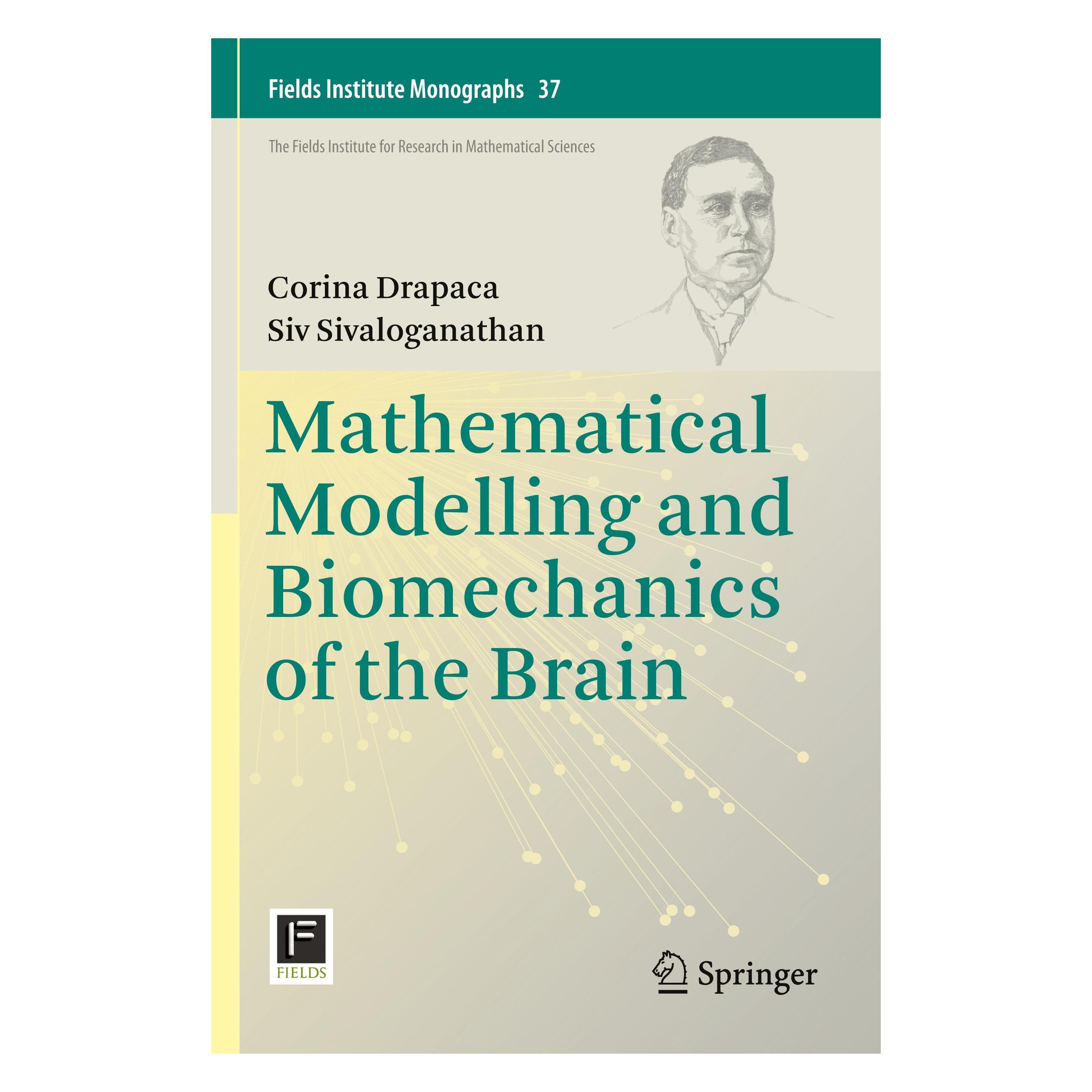 Springer Mathematical Modelling and Biomechanics of the Brain (Englisch, Softcover, Corina Drapaca, Siv Sivaloganathan) (54572141)