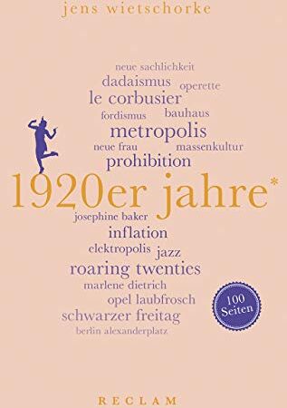 Jens Wietschorke - 1920er Jahre. 100 Seiten (Reclam 100 Seiten) - Preis vom 13.10.2026 11:25:28 h