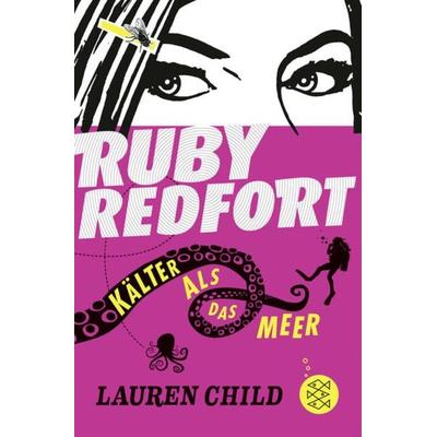 Kälter als das Meer / Ruby Redfort Band 2, Taschenbuch von Lauren Child, FISCHER Kinder- und Jugendtaschenbuch