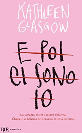 Kathleen Glasgow - E poi ci sono io - Preis vom 10.10.2026 11:48:34 h