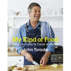 My Kind of Food, Ratgeber von John Torode