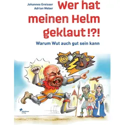 Wer hat meinen Helm geklaut!?!, Kinderbücher von Johannes Greisser, Adrian Weber, Joe Greisser